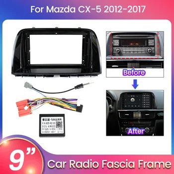 9 inch Fascijo Okvir za Mazda CX-5 2012-2017 Android 2DIN avtoradio, Predvajalnik Dash Vgradnjo Ploščo Kit 16pin Kabel Kabel CANBUS Adapter